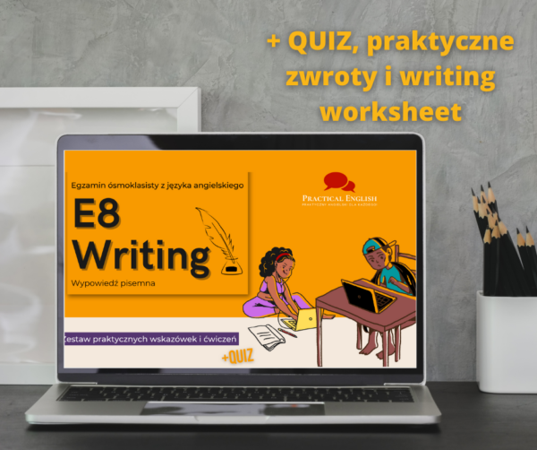 E8 Writing - Zestaw praktycznych wskazówek i ćwiczeń do wypowiedzi pisemnej +quiz i zwroty - obrazek 6